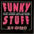 Funky Stuff - Best Of Dimo'Funk -Reconstructed Mix - Summer 2018