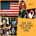 Top 100 Pop Radio Hits of 1981 (Part 1)