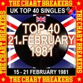 UK TOP 40 15-21 FEBRUARY 1981 - THE CHART BREAKERS