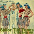 Tiki Sailor Tunes - Vintage Songs for the Sailor - A Tiki Brian Mix