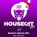 Deep House Cat Show - Santa's dance Mix - feat. Jeff Haze