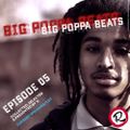 Big Poppa Beats Ep 05 by Si