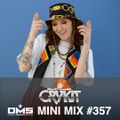 DMS MINI MIX WEEK #357 DJ CRYKIT