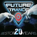 Future Trance Best Of 20 Years (2017) CD3+CD4