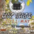 Club Sound Mix Show - 2021 May mixed by Dj FerNaNdeZ