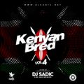 Kenyan Bred Vol.4 - DJ SADIC