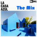 La Casa Azul - The Mix