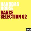Handbag House - Dance Selection 02