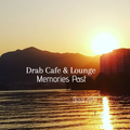 Drab Cafe & Lounge - Memories Past (Brasil 2020)