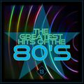 THE GREATEST HITS OF THE EIGHTIES : 13 - STANDARD EDITION