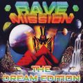 Rave Mission - The Dream Edition