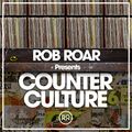 Rob Roar Presents Counter Culture. The Radio Show 001 (Guest Michael Gray - Full Intention)
