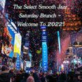 The Select Smooth Jazz Saturday Brunch - Welcome To 2022!