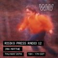 Risiko Press Radio 12 w/ Jan Matthé | 20-05-2021