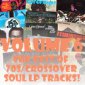 The Best of Crossover/70s Soul LP Tracks Volume 6!