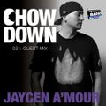 Chow Down : 031 : Guest Mix : Jaycen A'mour