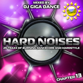 HARD NOISES Chapter 13 - mixed by DJ Giga Dance