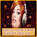 Soulful House & More August 2022 Vol 1