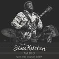 THE BLUES KITCHEN RADIO: 5th August 2019