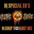 DJ Special Ed's Welcome To The Jungle Mashup Workout Mix