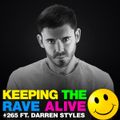 Keeping The Rave Alive Episode 265 featuring Darren Styles