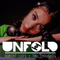 Tru Thoughts Presents Unfold 31.05.20 with Nayana Iz, Evabee, Space Captain