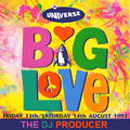 The Dj Producer Live @ Universe Big Love August 1993