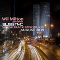 Wil Milton presents BLISS NYC Soundtrack Episode #10 Aug 2019
