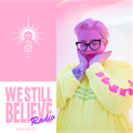 We Still Believe with The Black Madonna 041 - Being Boring