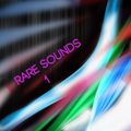 RARE SOUNDS 1/Breaking dub/James Rod/Independence/Save your love/Rayko/la Pachamama/Got the feeling