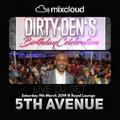 Dirty Den Birthday Celebration 5th AVENUE