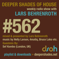 Deeper Shades Of House #562 w/ exclusive guest mix by SEF KOMBO