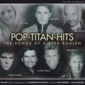 POP TITAN HITS - The Songs Of Dieter Bohlen Vol.1 - Mixed By Anthony