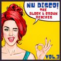 NU DISCO!! The BLOCK & CROWN Remixes. VOL.3