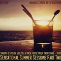 Sensational Summer Sessions Part TWO (2000 - 2016)