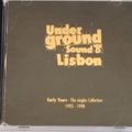 Underground Sound Of Lisbon - Early Years - The Singles Collection 1993-1998 (1998)
