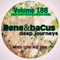 Rene & Bacus ~ Volume 188 (DEEP SLOW SOULFUL HOUSE & FUNK) (Mixed 22ND NOV 2016)