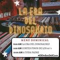 La Era del Dinosaurio 20-06-21 #DinoReloaded63  #CortesFinos60s’  #ATodaPadre