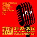 Strefa Dread 744 (Green Revolution, Yaadcore, Ras-I etc), 21-03-2022