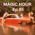 MAGIC HOUR Ep. 85 (angels and snakeskin cowboys 5/16/21)