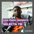 KISS Fresh Presents - Selecta YB (15.03.2020)