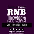 Timeless RNB Throwbacks Back To The Old Skool Session 1 @DJASTONISH