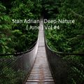 Stan Adrian - Deep-Nature ( June ) Vol #4 .mp3