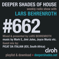 Deeper Shades Of House #662 w/ exclusive guest mix by PICAT DA ITALIAN