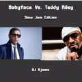 Babyface Vs. Teddy Riley: Slow Jam Edition