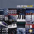 Club 69 ‎– Future Mix 1 - The Collected Remixes Of Peter Rauhofer (1998)