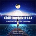 Chill Out Mix #133 - In Balance With The Universe