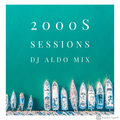 2000s Dance Now Sessions by DJ Aldo Mix