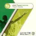 Tracy Young - Party Groove: White Party 02 [2002]