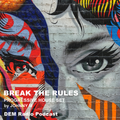 Break The Rules | Progressive House Set | DEM Radio Podcast